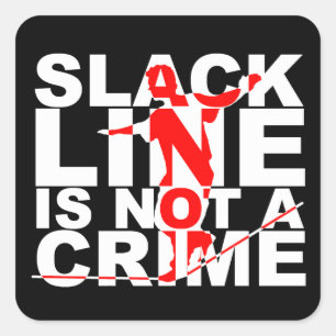 Slack Line Is Not A Crime Sticker