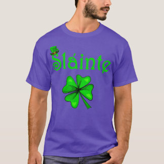 Slainte Irish Cheers Good Health St Paddys Day T-shirt