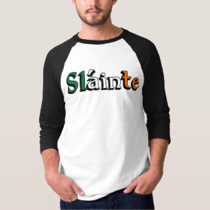 Slainte ~ Irish Toast to Health T-shirt