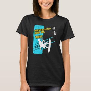 Slalom Waterskiing Wakeboard Ski Wave Humor T-shirt