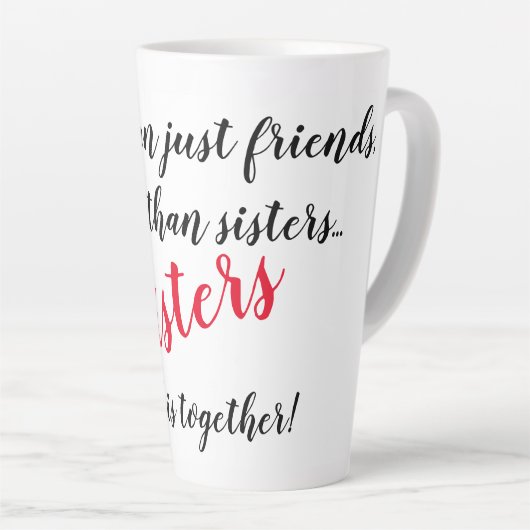 Slank latte Mok voor je beste vriendin/vriendin! (Rechterhoek)