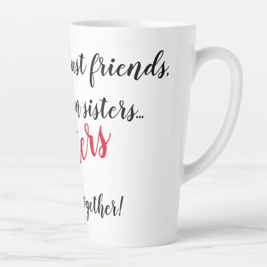 Slank latte Mok voor je beste vriendin/vriendin! (Rechts)