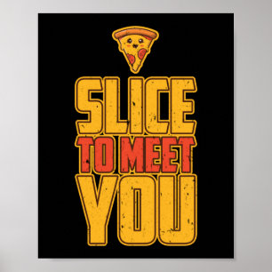 Slank om je te ontmoeten grappige Pizza Pun Poster