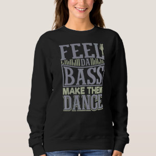 Slap Bass Guitar Feel Da Bass & Make Them Dance Trui