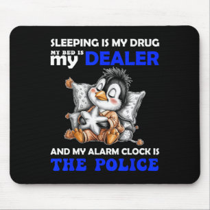 Slapen Is Mijn Drug Mijn Bed Is Mijn Dealer En Mij Muismat