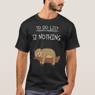 Slapen Sloth Leuk Luie Dier Te Doen Lijst T-shirt