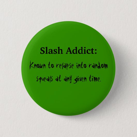 Slash Addict Ronde Button 5,7 Cm (Voorkant)