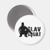 Slav Squat Magneet (Voorkant / Achterkant)