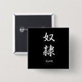Slave - Dorei Vierkante Button 5,1 Cm (Voorkant /achterkant)