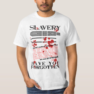 slavernij, ben je vergeten? t-shirt