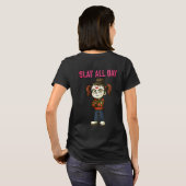 Slay de hele dag - 2 t-shirt (Achterkant volledig)