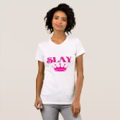 Slay Queen T-shirt (Devant entier)