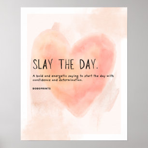 Slay the Day - Motivatie citaat voor vrouwen Poster