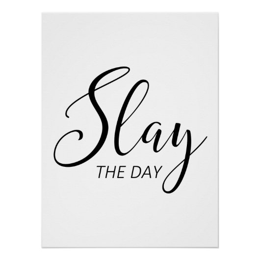 Slay the Day Perfect Poster (Voorkant)