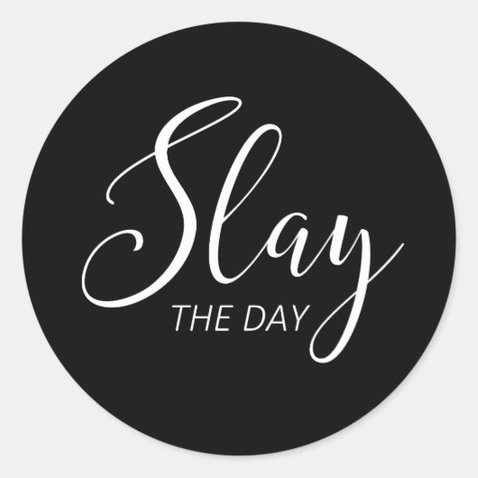 Slay the Day Ronde Sticker (Voorkant)