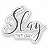 Slay the Day Sticker (Voorkant)