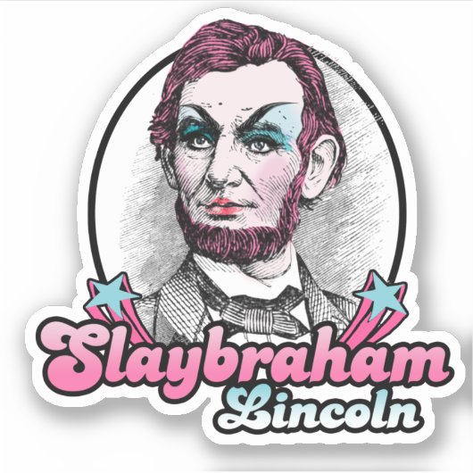 Slaybraham Lincoln Sticker (Voorkant)