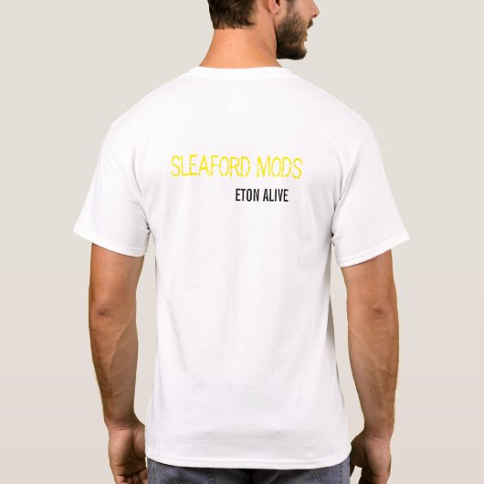 Sleaford Mods Eton Alive T-Shirt (Achterkant)