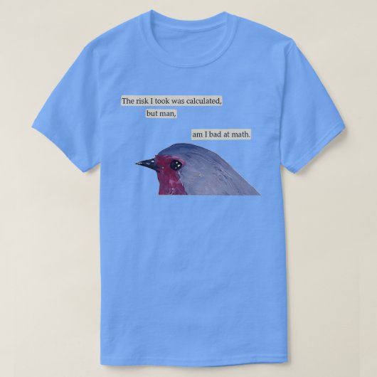 Slecht bij Wiskunde vogel T-shirt (Design voorkant)