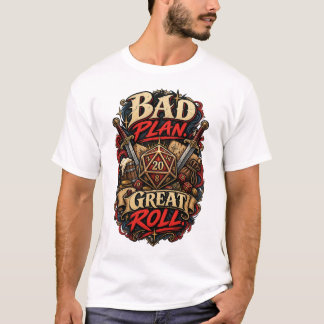 Slecht plan geweldige rol Funny Tabletop RPG dobbe T-shirt