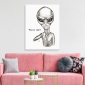 Slechte Alien, jij bent de volgende! Canvas Afdruk (Insitu (Woonkamer))