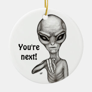 Slechte Alien, jij bent de volgende! Keramisch Ornament