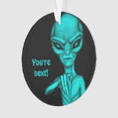 Slechte Alien, jij bent de volgende! Ornament (voorkant)