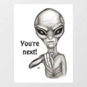 Slechte Alien, jij bent de volgende! Raamsticker (Vel)
