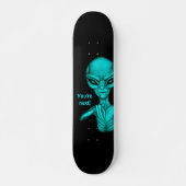 Slechte Alien, jij bent de volgende! Skateboard (Voorkant)