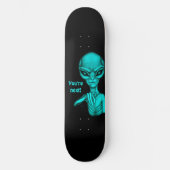 Slechte Alien, jij bent de volgende! Skateboard (Voorkant)
