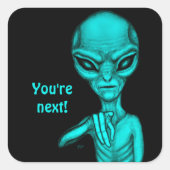Slechte Alien, jij bent de volgende! Vierkante Sticker (Voorkant)
