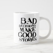 Slechte beslissingen maken goede verhalen - grappi jumbo beker (Rechts)