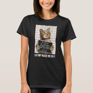 Slechte Cat Gevangenis Catnip liet me het doen gev T-shirt