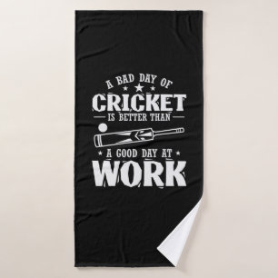 Slechte cricketdag is beter dan werk sport badhanddoek