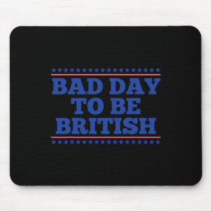 Slechte dag om Brits grappig Brits te zijn 4th of Muismat