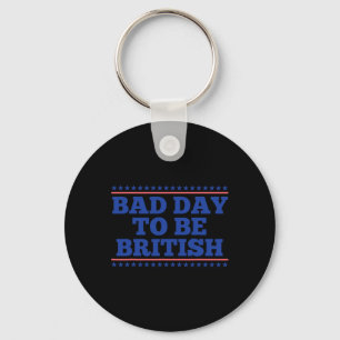 Slechte Dag Om Brits Te Zijn Grappig Brits 4 Juli Sleutelhanger
