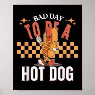 Slechte dag om een hotdog te zijn, grappige voedse poster