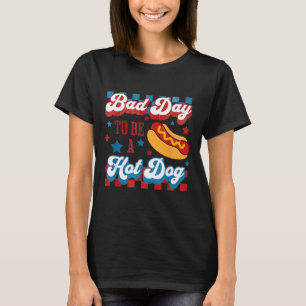 Slechte Dag Om Een Hotdog Te Zijn Retro 4 Juli T-shirt