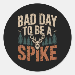 Slechte Dag Om Een Spike Buck Hert Te Jagen Ronde Sticker