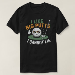Slechte golfers - Ik hou van grote putten en ik ka T-shirt