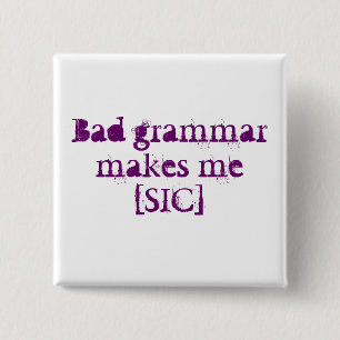slechte grammatica vierkante button 5,1 cm