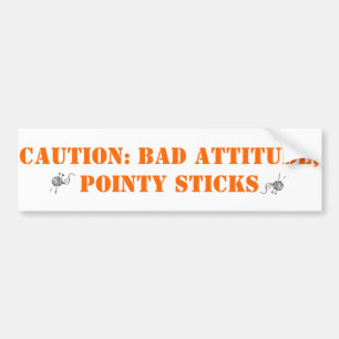 Slechte houding, puntige stokken bumpersticker