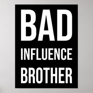 Slechte Invloed Broer Poster