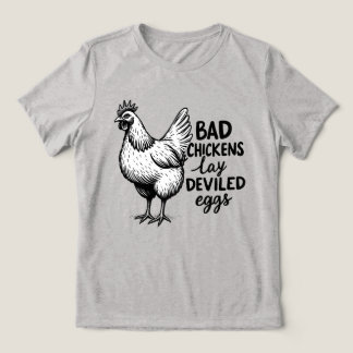 Slechte kippen leggen duivelse eieren Funny Farm K Tri-Blend Shirt