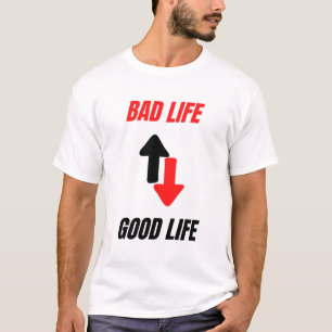 slechte levensomstandigheden veranderen in goed le t-shirt