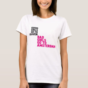 Slechte meisjes gaan naar Amsterdam T-shirt