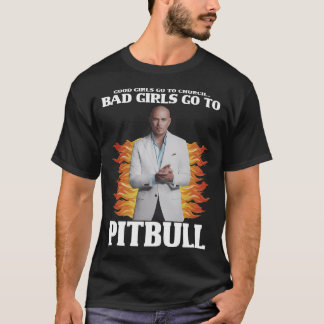 Slechte Meisjes Gaan Naar Pitbull T-shirt