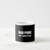 Slechte puns, dat is hoe Eye grappig rolt Espresso Kop (Voorkant)