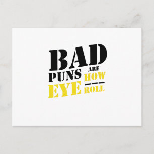 Slechte puns zijn hoe je je rolt - Funny Puns Briefkaart