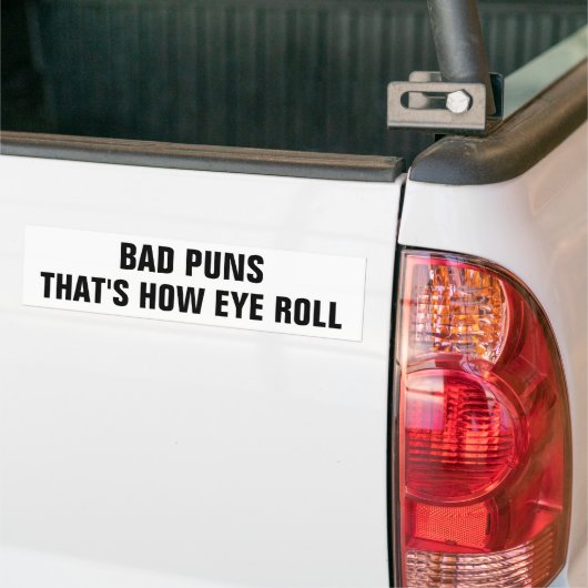 Slechte Puns, zo is Eye Roll. Bumpersticker (Op Truck)